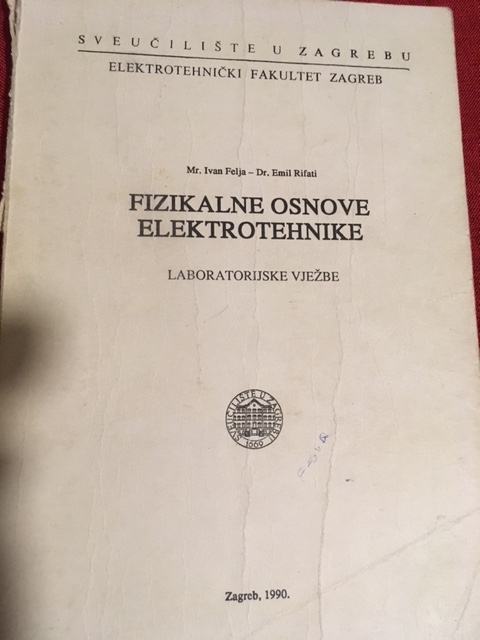 Felja, Rifati, Fizikalne osnove elektrotehnike, laboratorijske vježbe