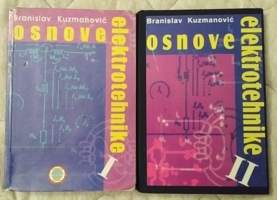 Knjiga udžbenik OSNOVE ELEKTROTEHNIKE 1 I 2, BRANISLAV KUZMANOVIĆ