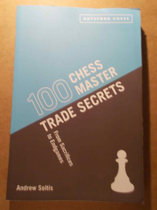 Andrew Soltis – 100 Chess Master Trade Secrets