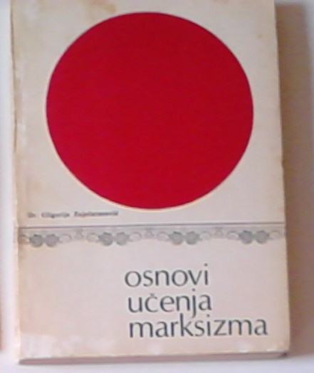 Dr. Gligorije Zaječaranović: Osnovi učenja marxizma