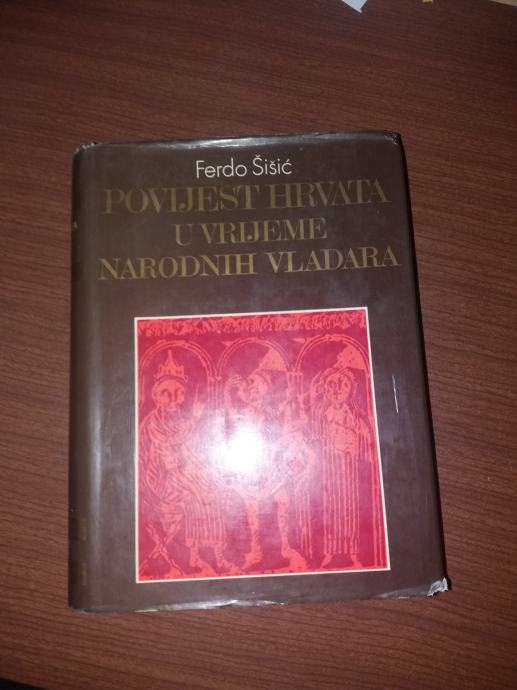 Ferdo Šišić-Povijest Hrvata u vrijeme narodnih vladara