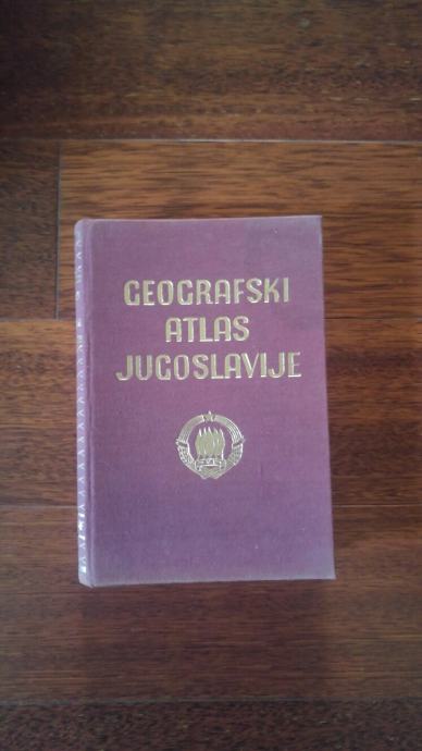 GEOGRAFSKI ATLAS JUGOSLAVIJE