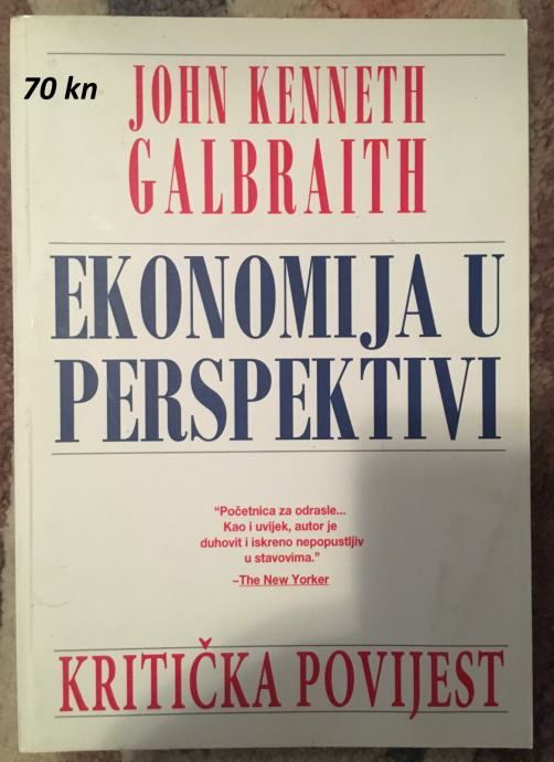 John Kenneth Galbraith - Ekonomija u perspektivi