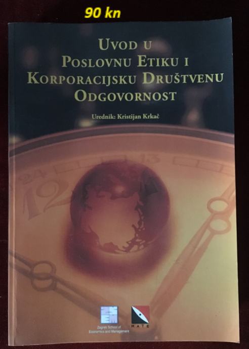 K.Krkač - Uvod u poslovnu etiku i korporacijsku društvenu odgovornost