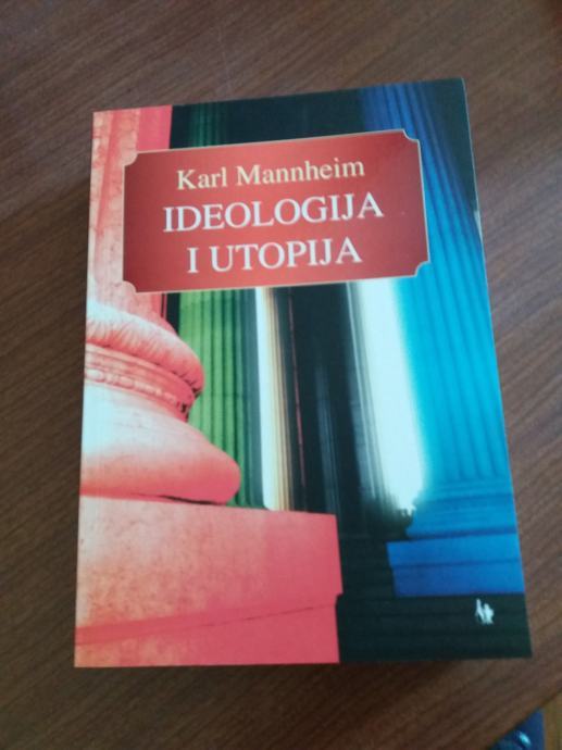 Karl Mannheim:Ideologija I Utopija