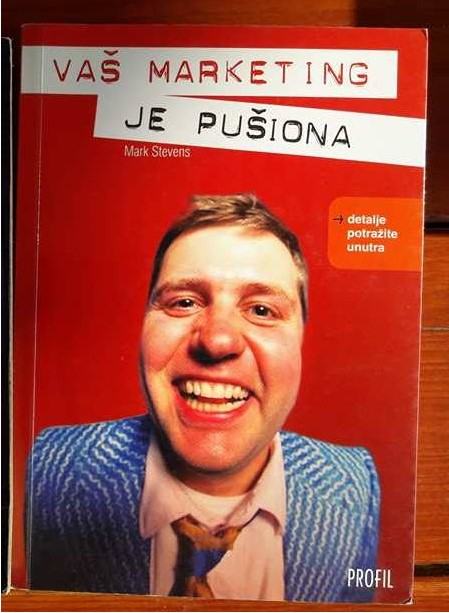 MARK STEVENS - VAŠ MARKETING JE PUŠIONA MARK STEVENS