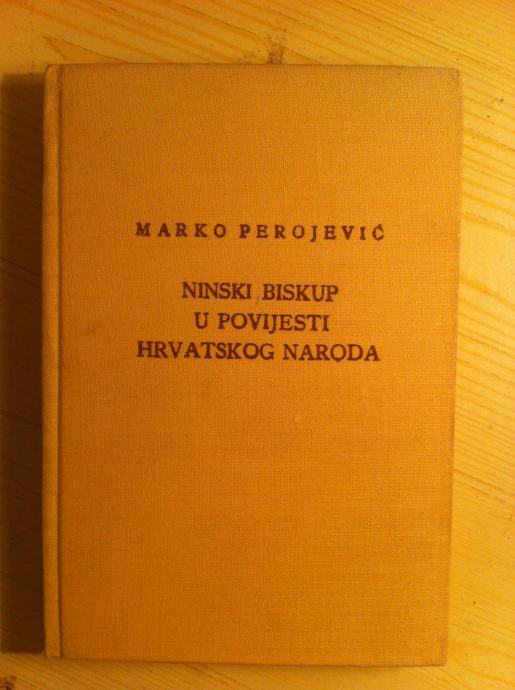 Marko Perojević – Ninski biskup u povijesti hrvatskog naroda (ZZ25)