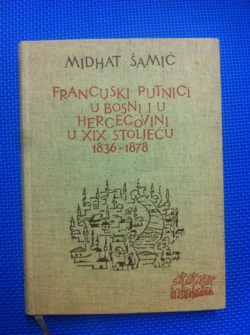 Midhat Šamić – Francuski putnici u Bosni i Hercegovini (S59)