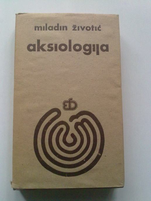 Miladin Životić Aksiologija