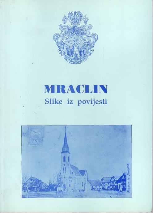 MRACLIN - SLIKE IZ POVIJESTI , VELIKA GORICA 1993.