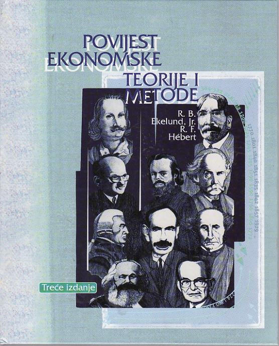 POVIJEST EKONOMSKE TEORIJE I METODE, Ekelund & Hebert ; 3. izdanje