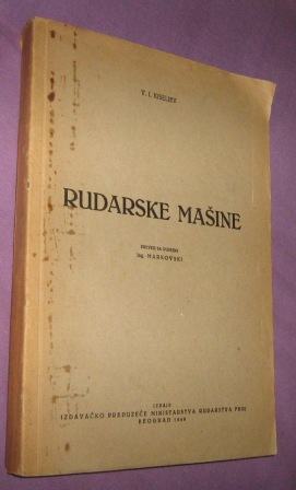 RUDARSKE MAŠINE, Kiseljev, Beograd, 1949. (12)