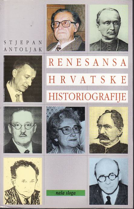 STJEPAN ANTOLJAK : RENESANSA HRVATSKE HISTORIOGRAFIJE , PAZIN 1996.