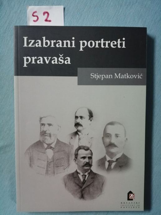 Stjepan Matković – Izabrani portreti pravaša (S2)