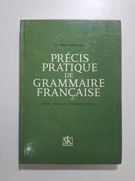 Edita Horetzky - Precis pratique de grammaire francaise