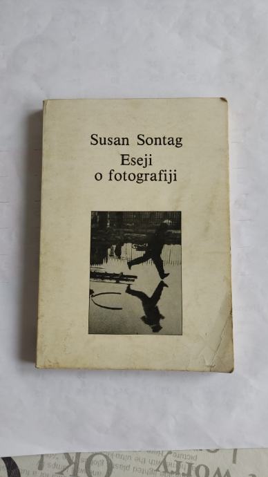 ESEJI O FOTOGRAFIJI - Susan Sontag