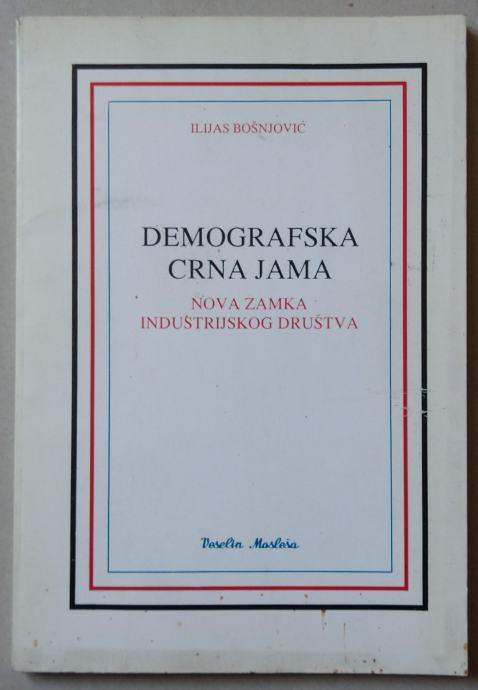 Ilijas Bošnjović: Demografska crna jama - nova zamka industrijskog...