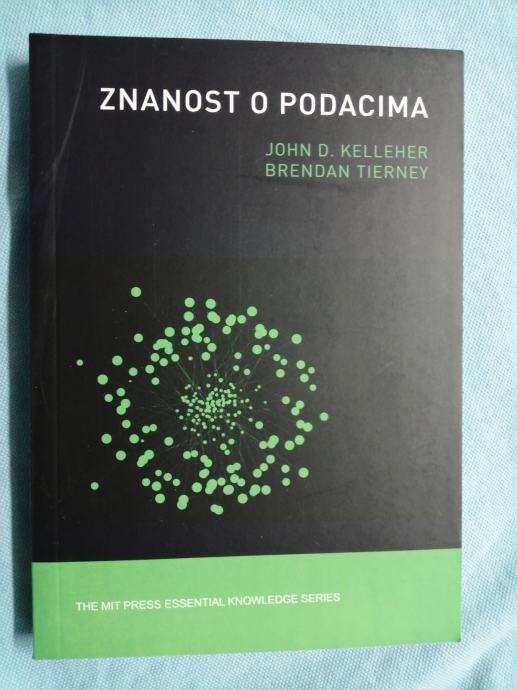 John D. Kelleher i Brendan Tierney – Znanost o podacima (ZZ8) (ZZ47)