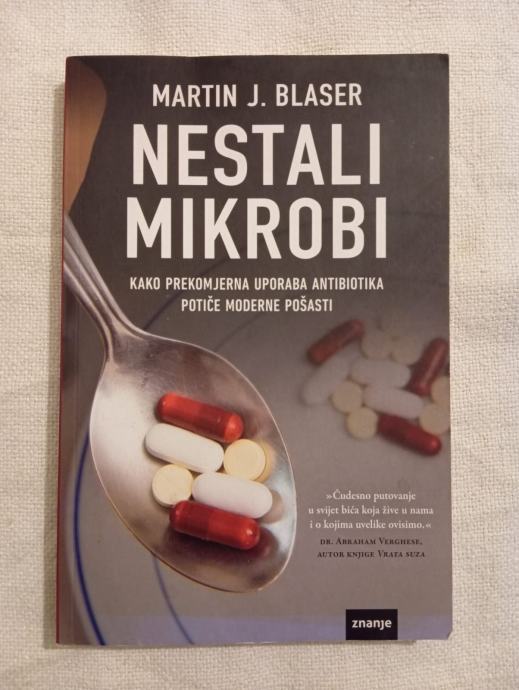 Martin J. Blaser: Nestali mikrobi.