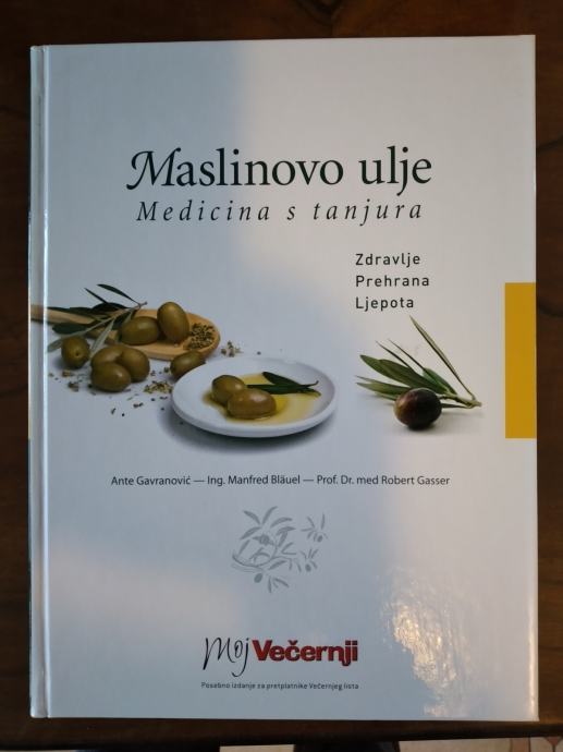 Maslinovo ulje - medicina s tanjura, GRUPA AUTORA, VEČERNJI - NOVO