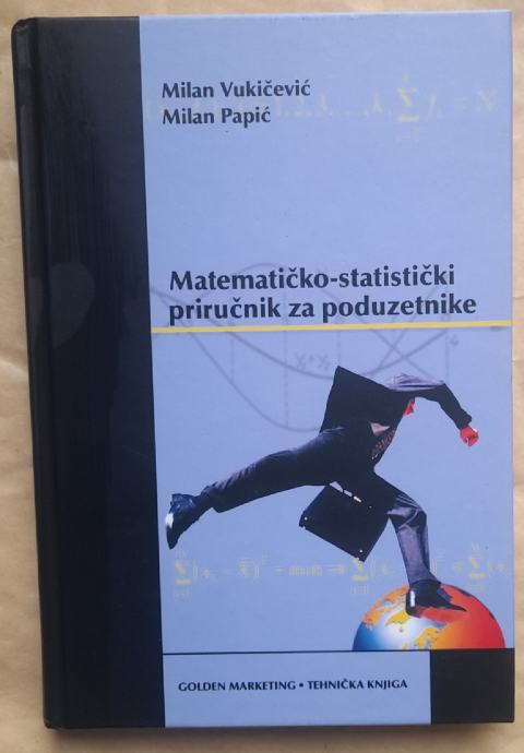 Milan Vukičević,Papić...Matematičko-statistički priručnik za poduzetni