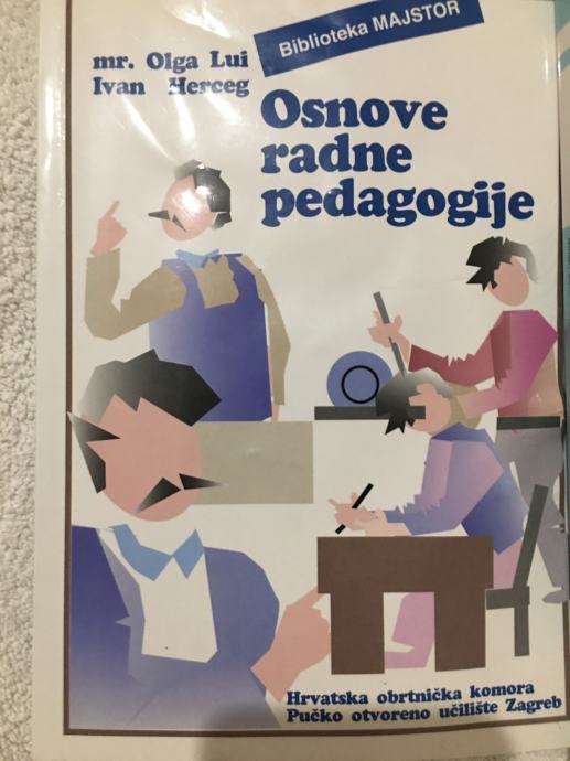 Osnove radne pedagogije - mr. Olga Lui, Ivan Herceg