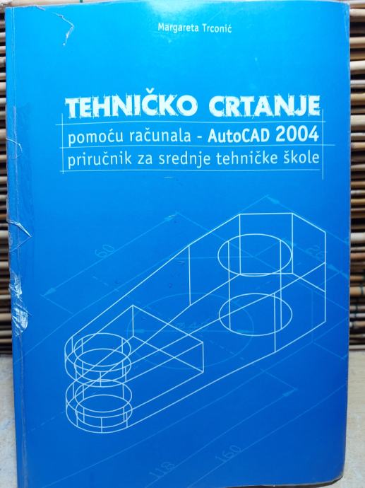 TEHNIČKO CRTANJE - AUTOCAD