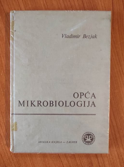 Vladimir Bezjak - Opća Mikrobiologija