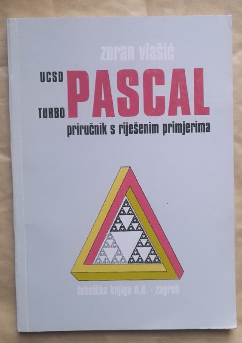 zoran vlašić...UCSD TURBO PASCAL,priručnik s riješenim primjerima