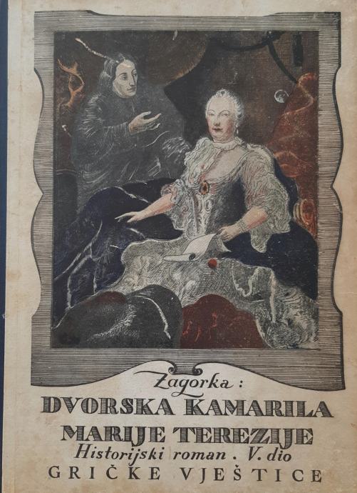 M.J.Zagorka-Dvorska kamarila Marije Terezije-1920 Tipografija-E KNJIGA