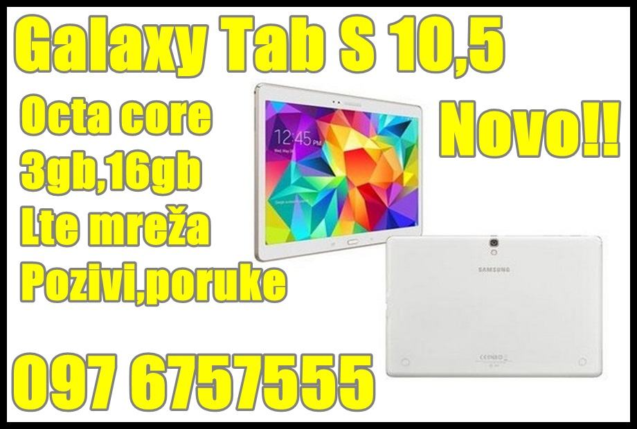 Galaxy tab S 10.5,Lte,Novo,Tablet i telefon(Kupljeno u Dubaiu) 1795kn
