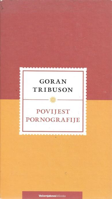 Goran Tribuson - Povijest pornografije