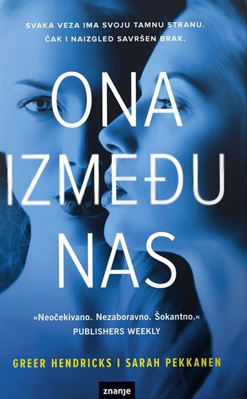 Greer Hendricks, Sarah Pekkanen: Ona između nas