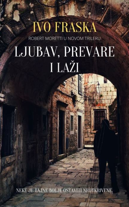 Ivo Fraska: Ljubav, prevare i laži