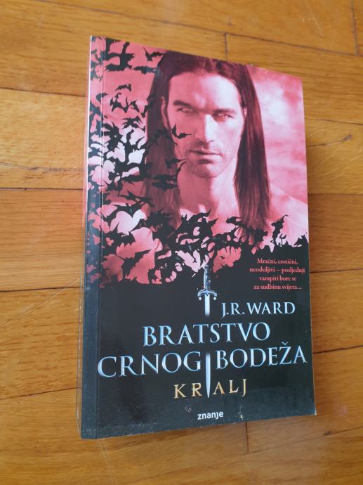 J. R. Ward - Bratstvo crnog bodeža - Kralj