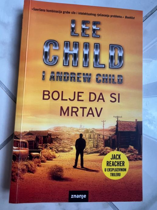 LEE CHILD, Bolje da si mrtav