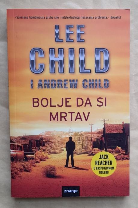 LEE CHILD...BOLJEDA SI MRTAV