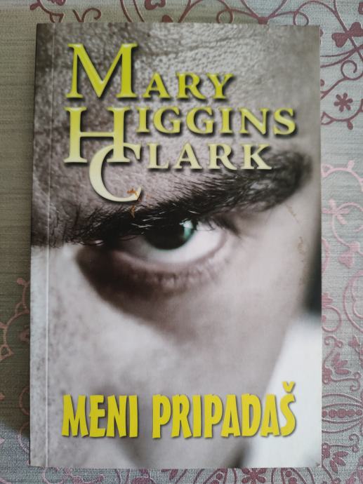 Mary Higgins Clark: Meni pripadaš