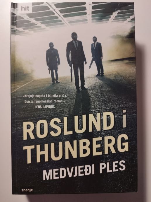 Medvjeđi ples, Anders Roslund i Stefan Thunberg