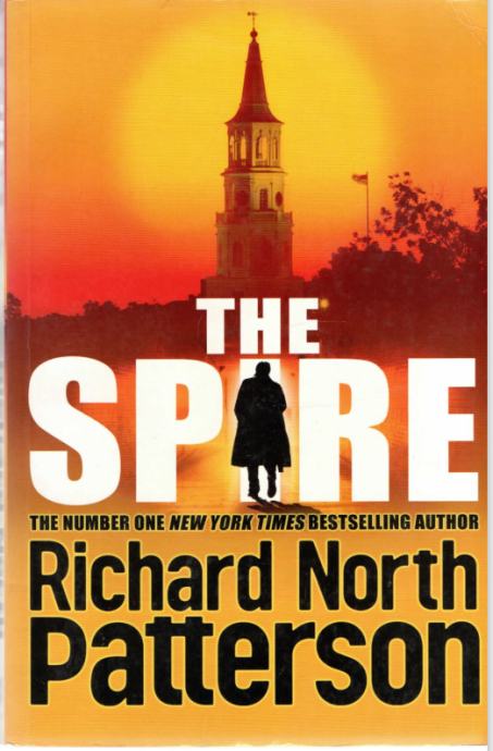 Richard North Patterson:  The Spire