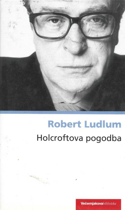 Robert Ludlum - Holcroftova pogodba