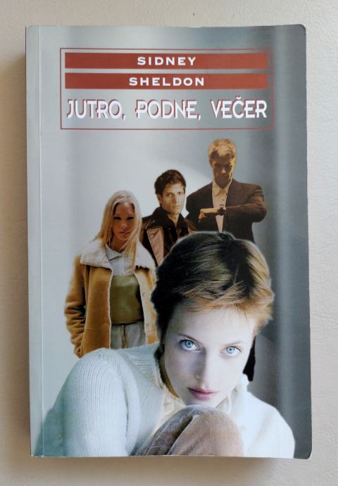 SIDNEY SHELDON: JUTRO, PODNE, VEČER