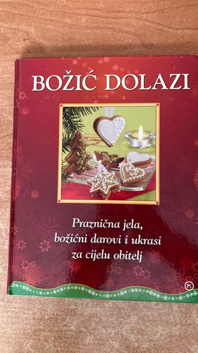 BOŽIĆ DOLAZI PRAZNIČNA JELA BOŽIĆNI DAROVI I UKRASI ZA CIJELU OBITELJ