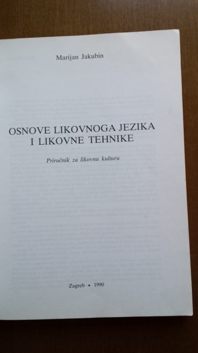 OSNOVE LIKOVNOG JEZIKA I LIKOVNE TEHNIKE Marijan Jakubin