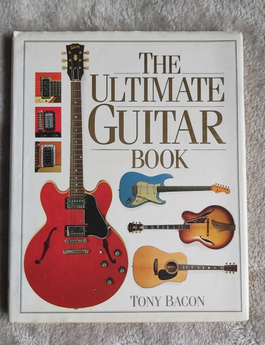 The Ultimate Guitar Book - Tony Bacon