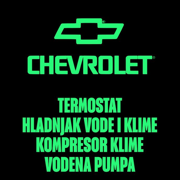 CHEVROLET HLADNJAK VODE I KLIME, KOMPRESOR, TERMOSTAT, VODENA PUMPA