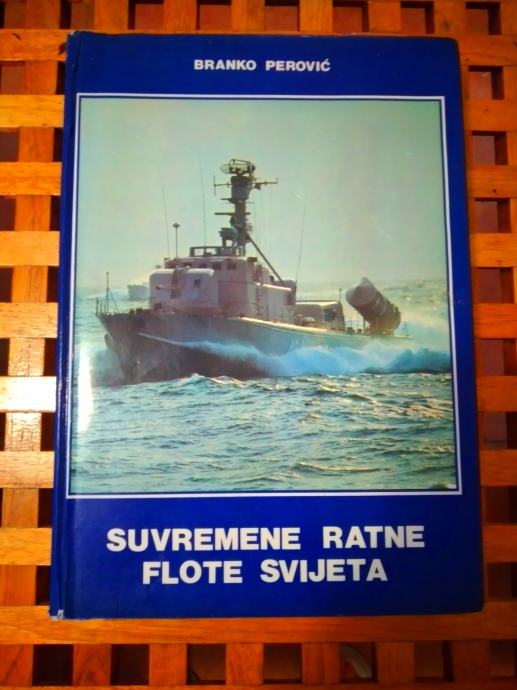 Suvremene ratne flote svijeta Perović Branko 1986