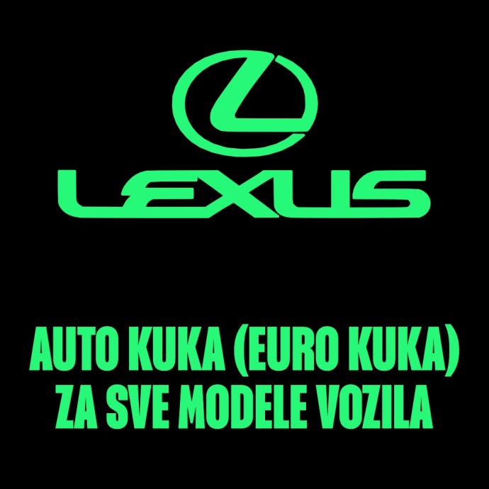 LEXUS AUTO KUKA / EURO KUKA ZA SVE MODELE VOZILA