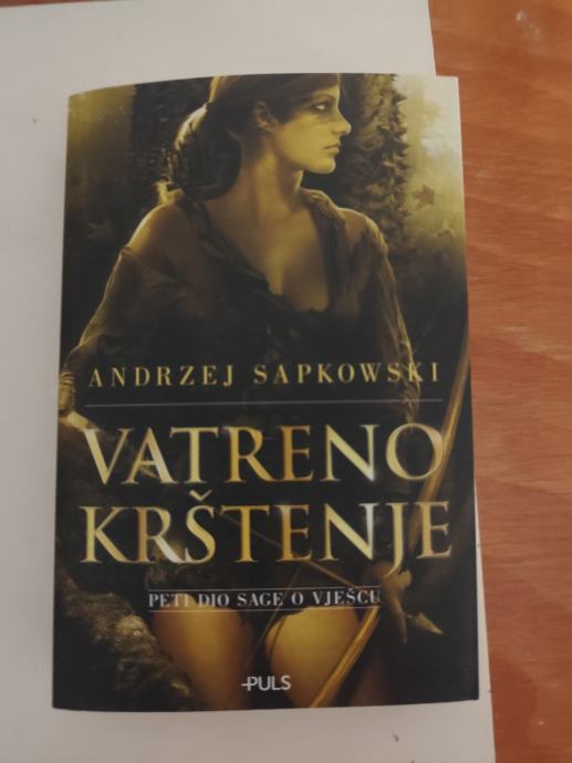 Andrzej Sapkowski, Vatreno krštenje (5. dio sage o vješcu)