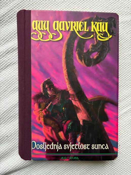 Guy Gavriel Kay Posljednja svjetlost sunca